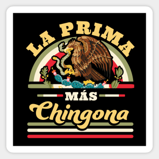 La Prima Mas Chingona Funny Mexican Flag Cool Cousin Sticker